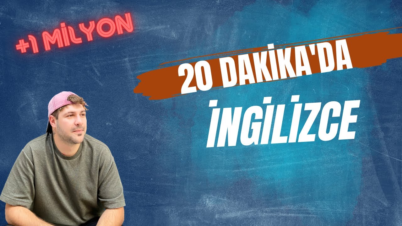 20 DAKİKADA İNGİLİZCE NASIL ÖĞRENİLİR? 