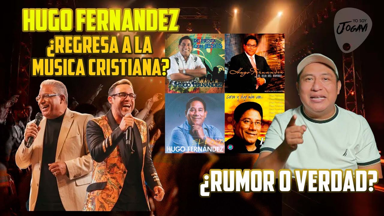 HUGO FERNANDEZ VUELVE A LA MUSICA CRISTIANA 2025 / ¿RUMOR O VERDAD ? #hugofernandez #juniorklan