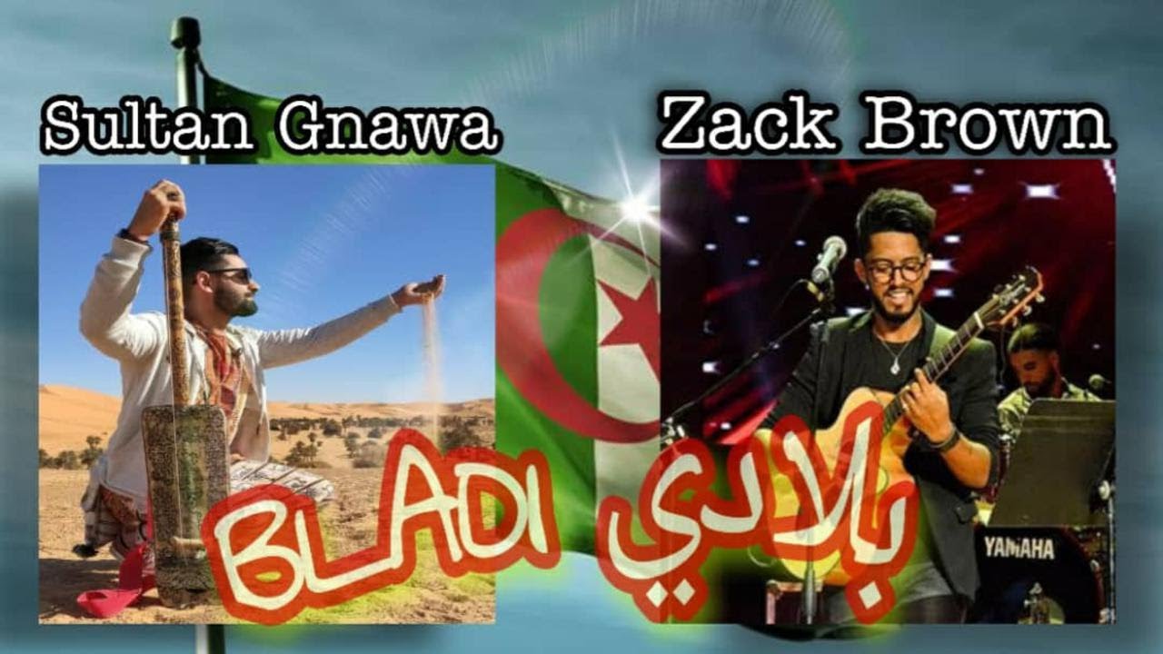 Zack Brown ft Sultan Gnawa - Bladi