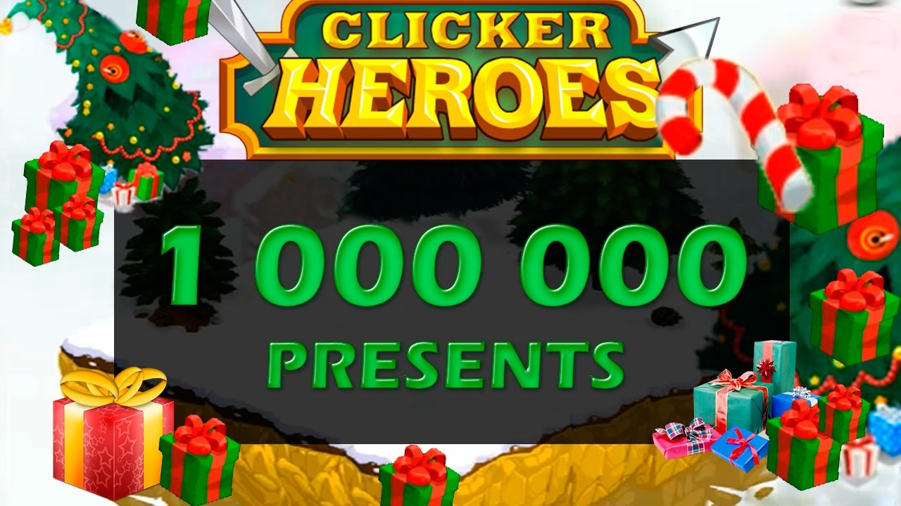 Clicker heroes - Opening 1 million presents!! Drop chances!