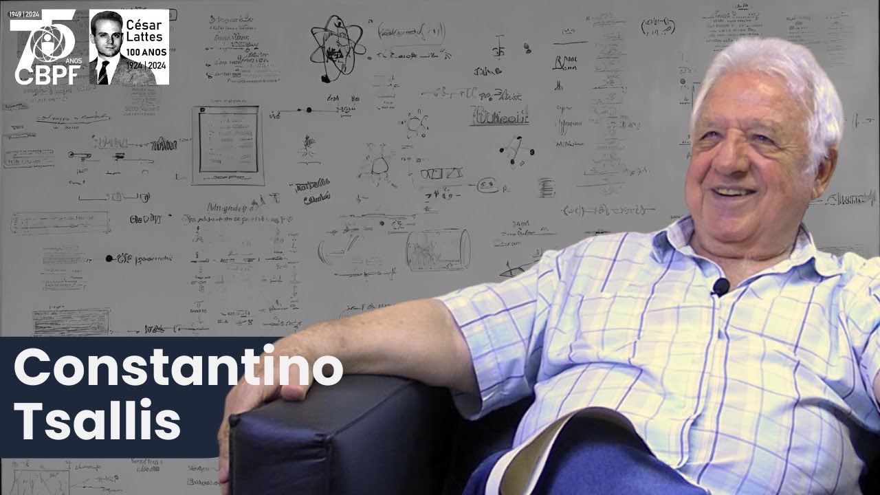 Conversas CBPF com Constantino Tsallis