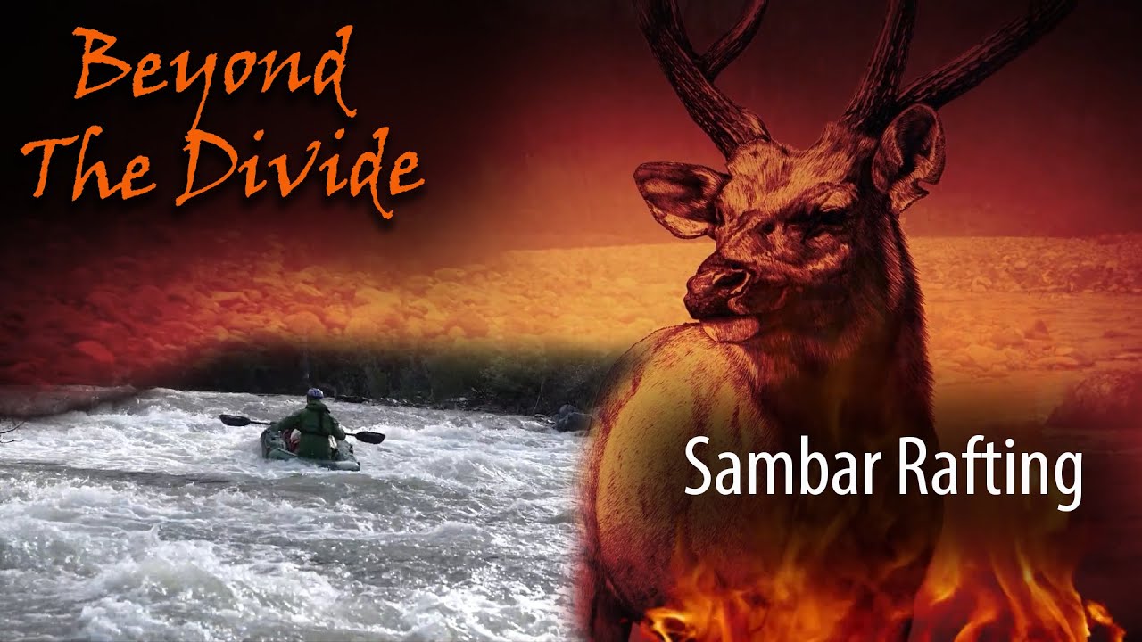 Sambar Rafting | Beyond The Divide-Series 6 Ep 2