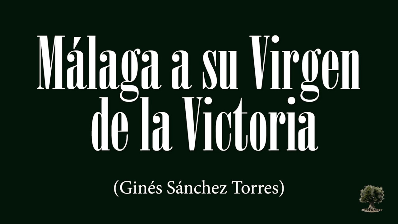 Málaga a su Virgen de la Victoria (Ginés Sánchez Torres)