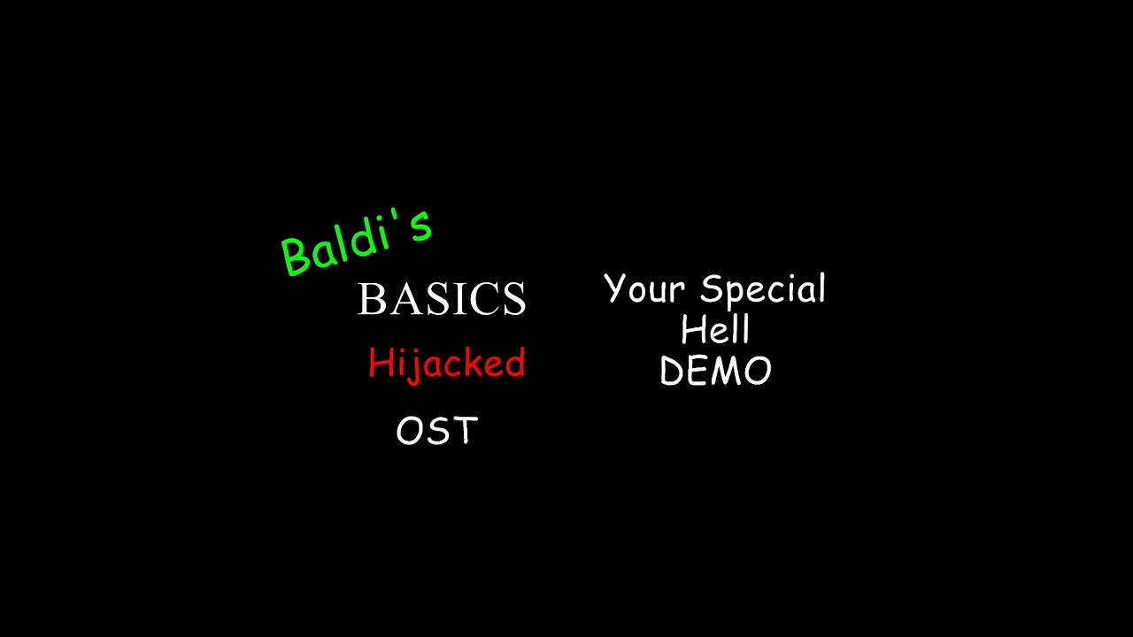 Baldi's Basics Hijacked OST 'Your Special Hell DEMO'