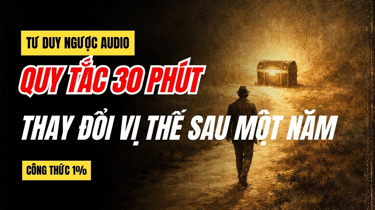 Chiến lược biến thời gian rảnh thành tiền: Từ con số 0 đến tự do tài chính | TƯ DUY NGƯỢC AUDIO