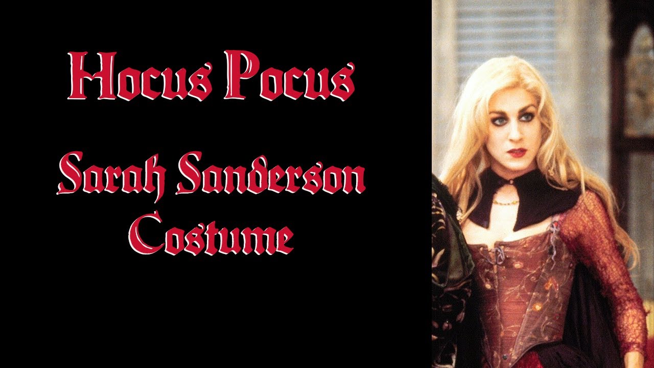 Sarah Sanderson - Hocus Pocus - DIY Costume