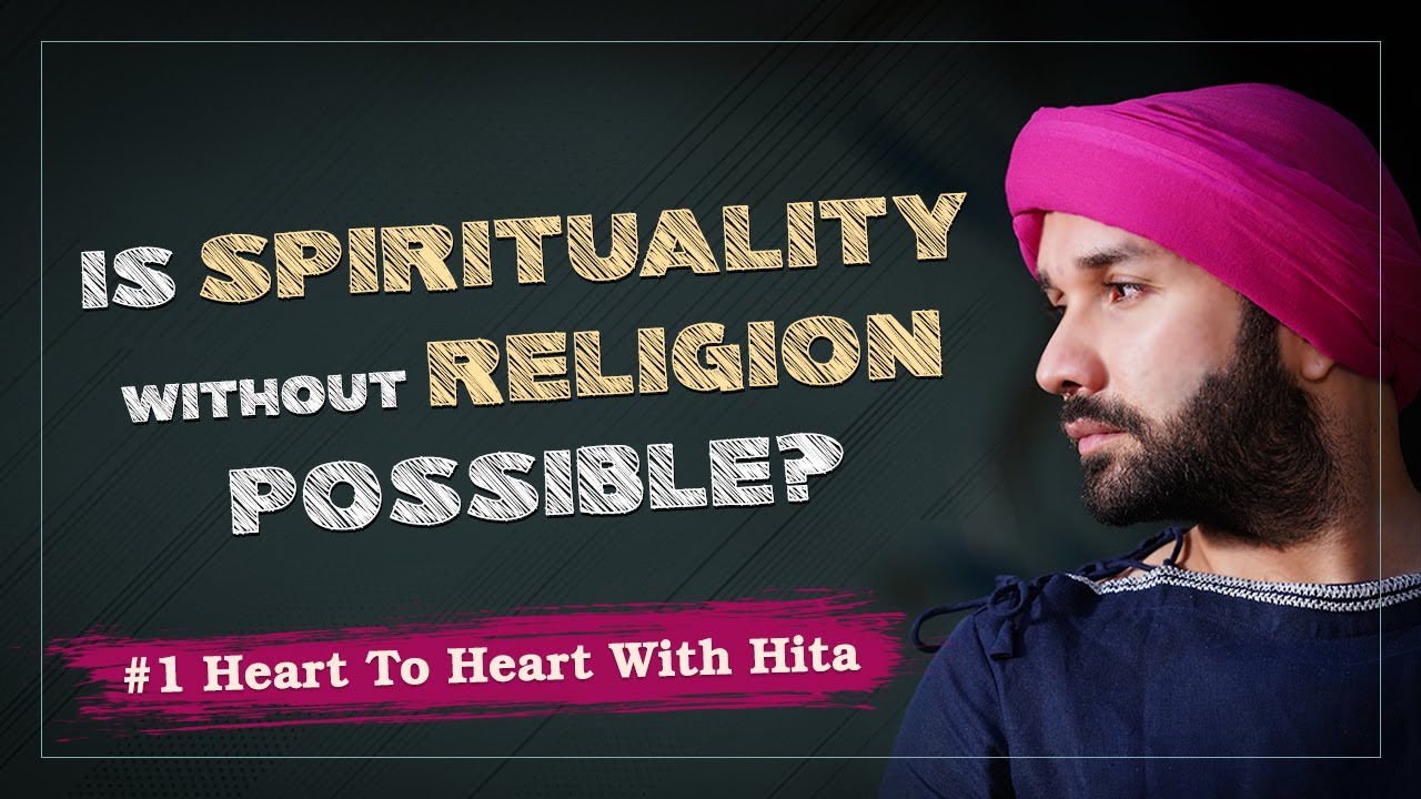 Is Spirituality Without Religion Possible ? | Heart To Heart With Hita | Hita Ambrish