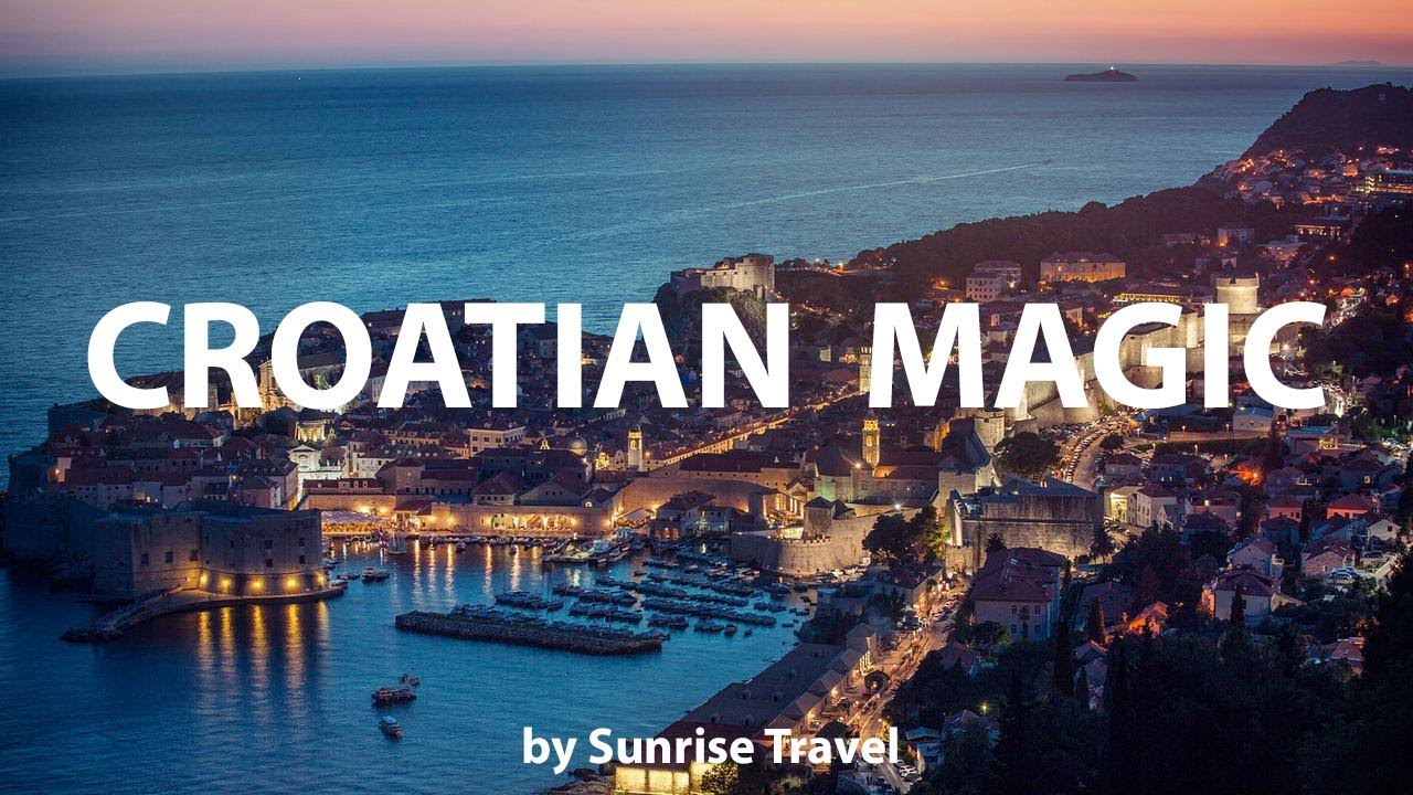 CROATIAN MAGIC - Sunrise Travel