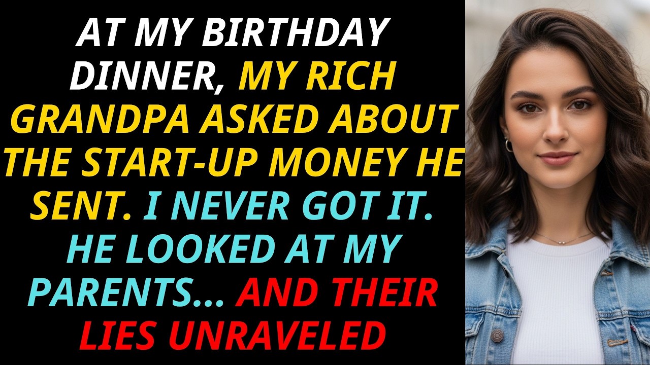 At My Birthday, Grandpa Asked About His Start-Up Gift. I Never Got It—My Parents’ Lies Unraveled