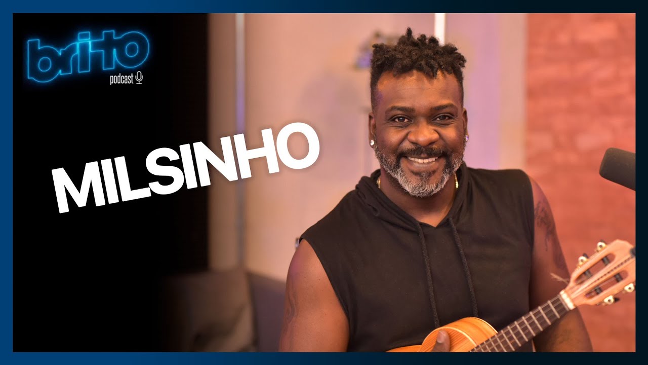 MILSINHO | Brito Podcast #36 - SAMBA E PAGODE ( CANAL DO LEANDRO BRITO )