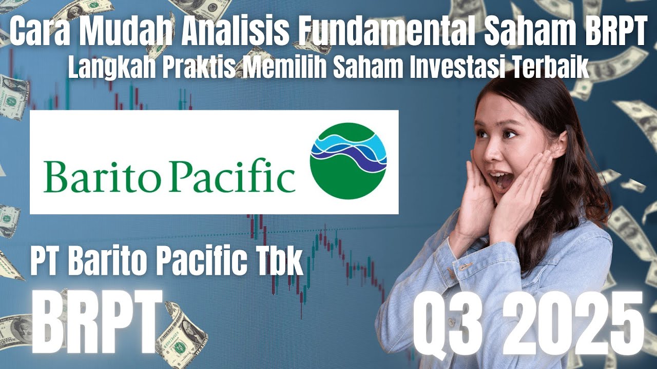 Panduan Lengkap Analisis Fundamental Saham PT Barito Pacific Tbk | Investasi Saham untuk Pemula