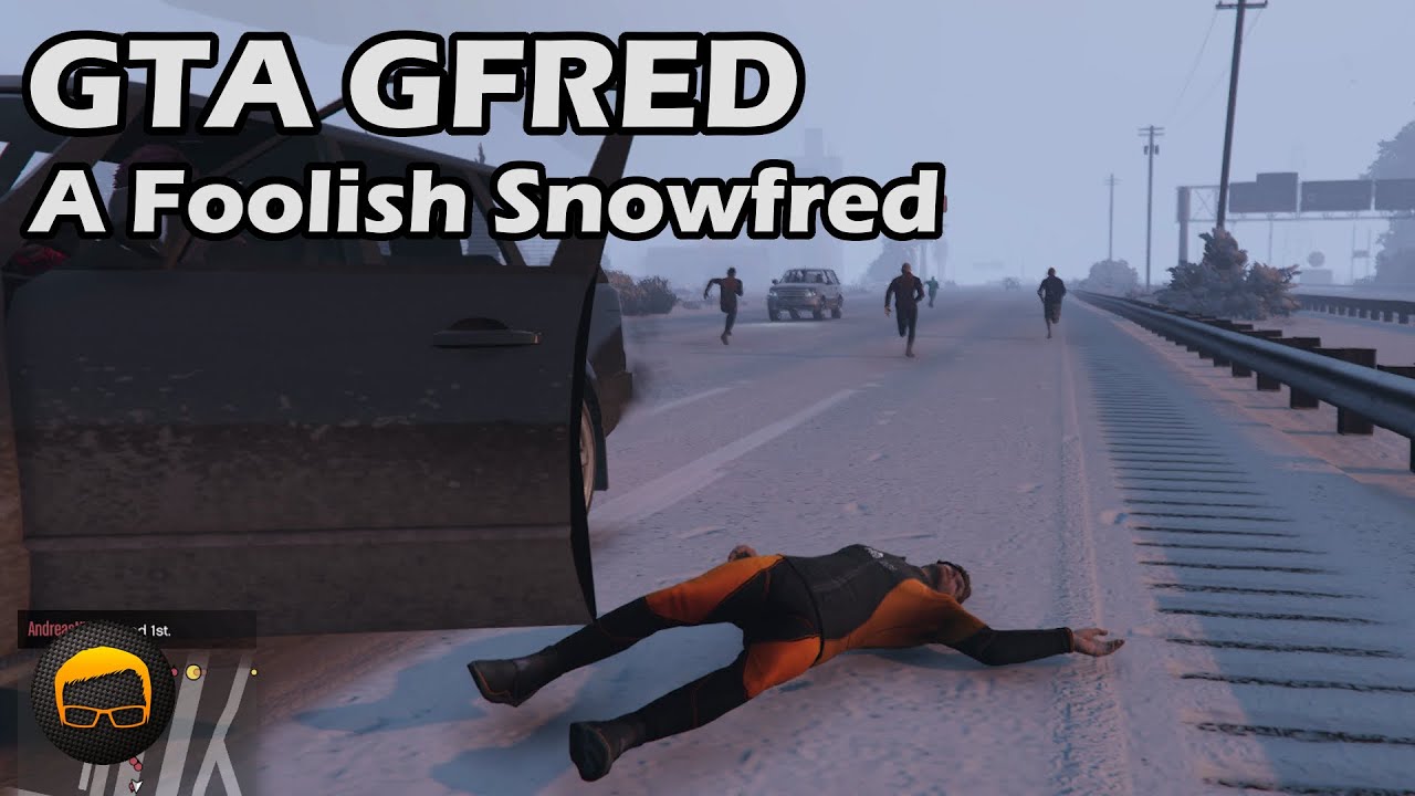 A Foolish Snowfred - GTA 5 Gfred №62