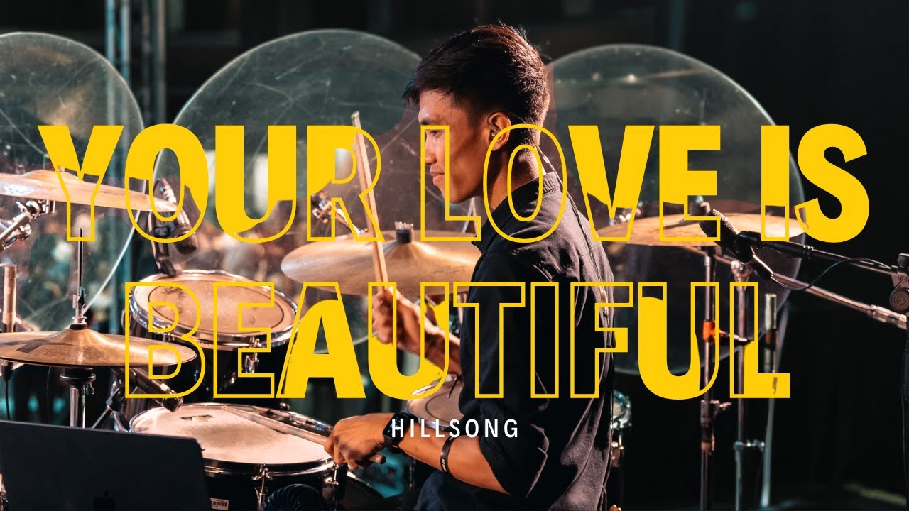 Your Love is Beautiful - Hillsong | Drum Cam (Feat. Sean Lee)