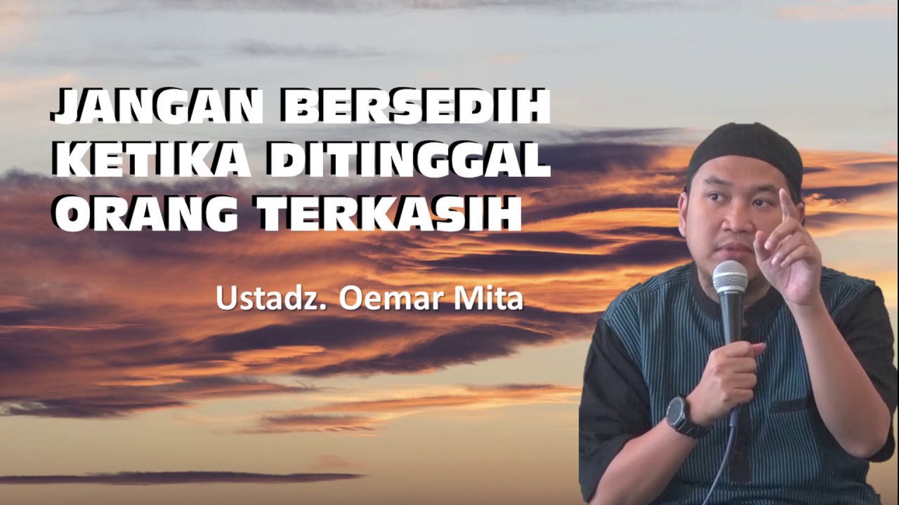 Jangan Bersedih - Ustadz Oemar Mita