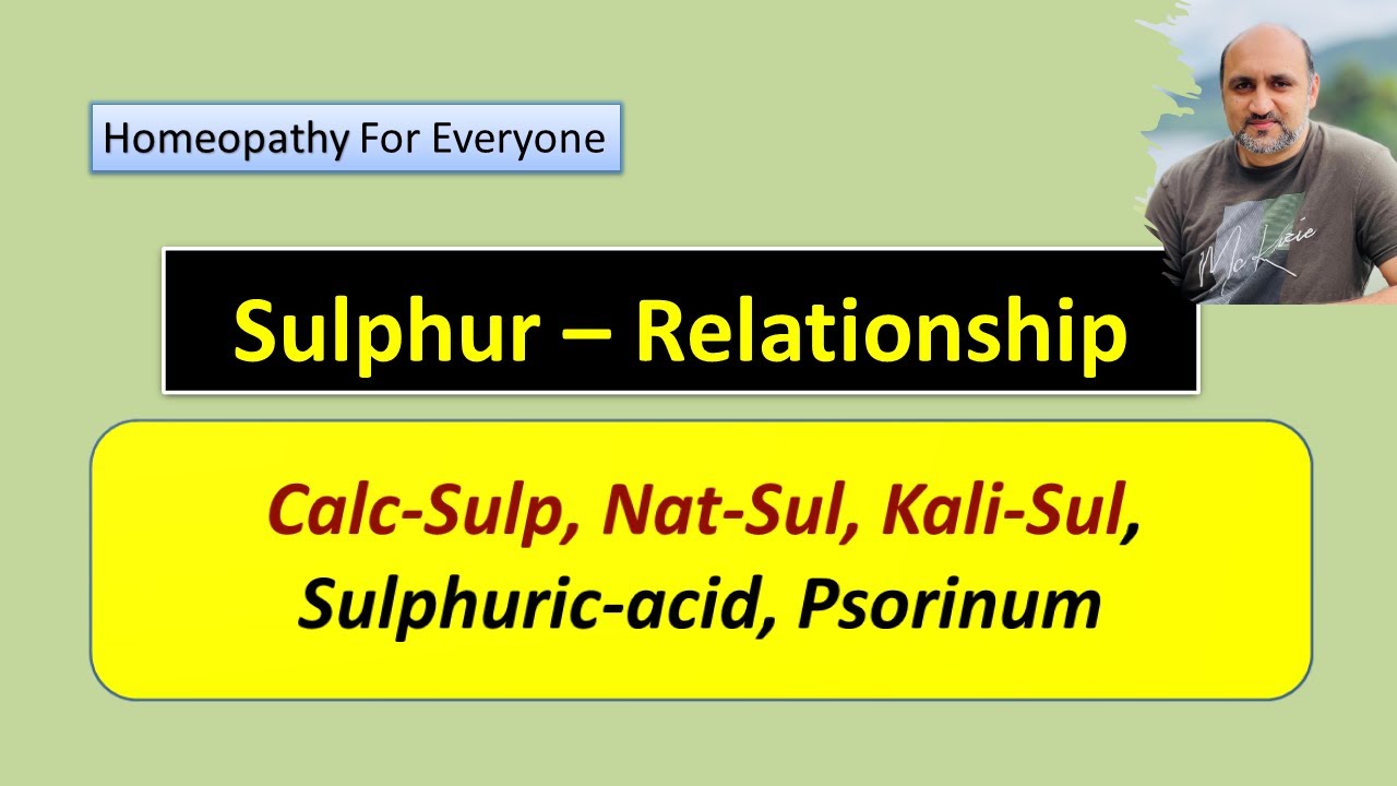 #Sulphur: Calc-Sulp, Kali-Sulp, Natrum-Sulp, Psorinum, Sulphuric Acid - Differential Diagnosis