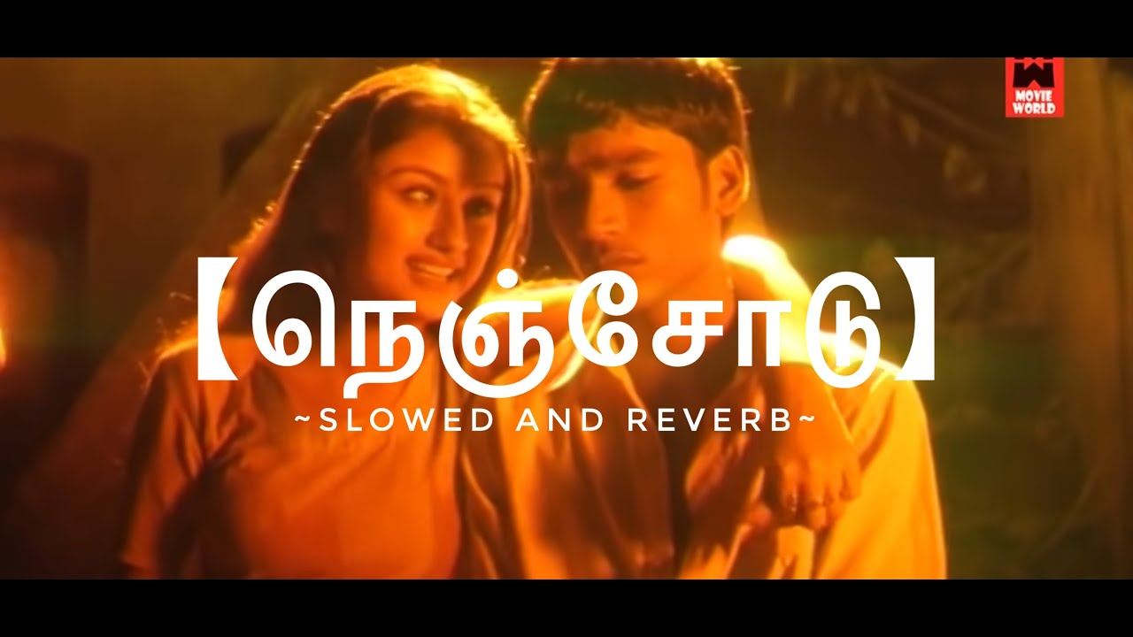 Nenjodu || Slowed to Perfection❤️