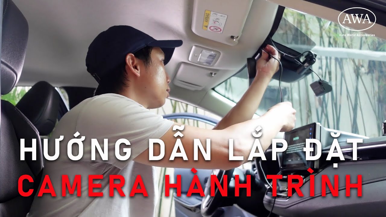 Hướng Dẫn Tự Lắp Đặt Camera Hành Trình Ô Tô 70mai A500S | Auto World Accessories.