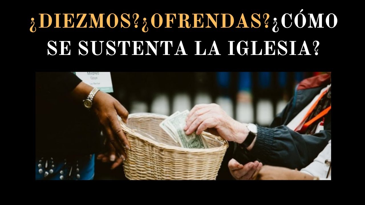 ¿Diezmos?¿Ofrendas?¿Cómo se Sustenta la Iglesia? - Juan Manuel Vaz