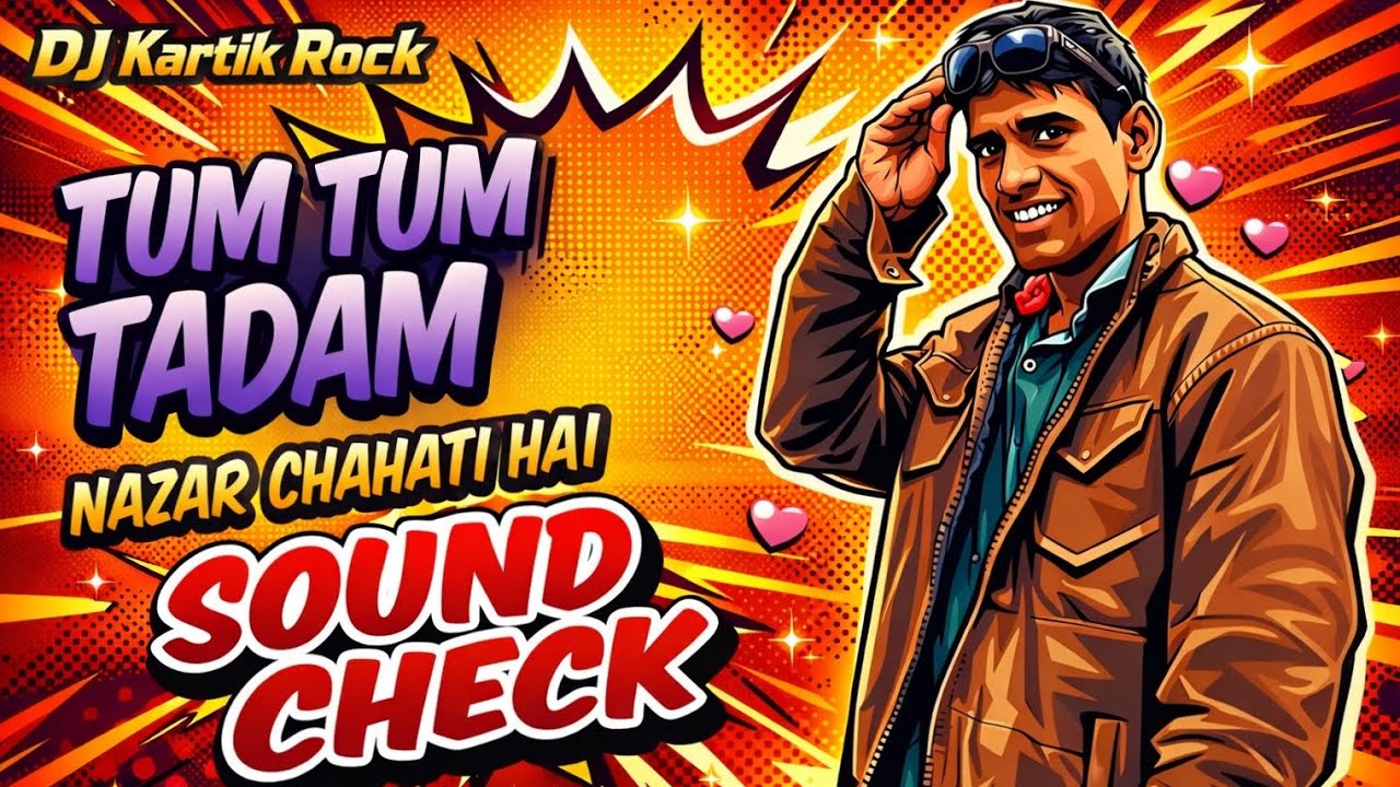 Tum Tum Tadam X Nazar Chahati Hai #Viral Song Sound Check Hard Humming Bass Remix Gopi Opreater 