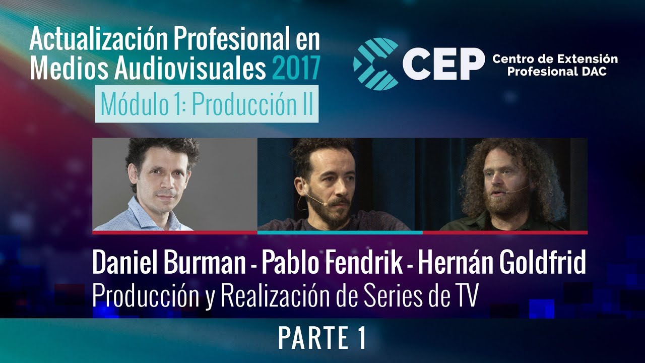 CEP - Daniel Burman, Pablo Fendrik y Hern&aacute;n Golfgrid (Parte 1)