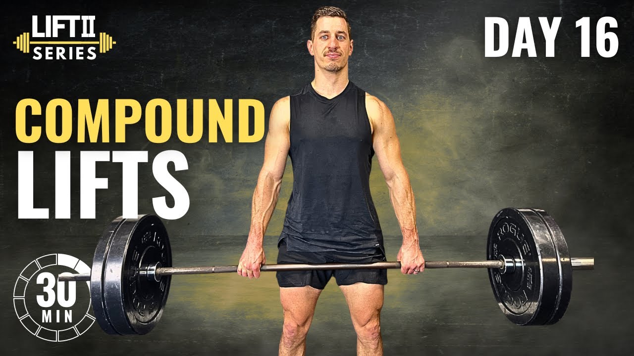 30 Min FULL BODY COMPOUND BARBELL WORKOUT | LIFT 2.0