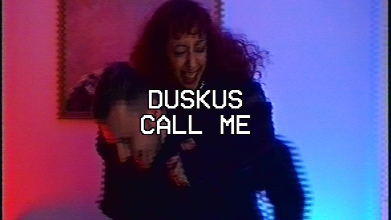 Duskus - Call Me (Official Music Video)