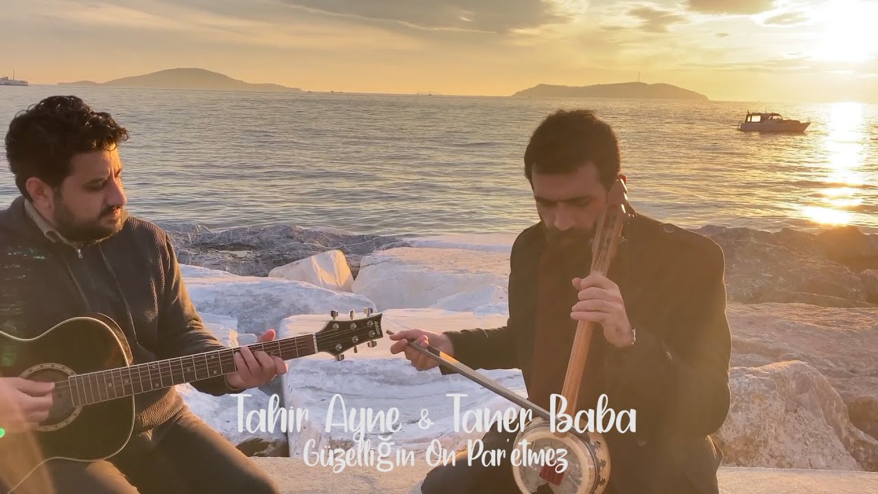 Güzelliğin On Par'etmez - Tahir Ayne & Taner Baba