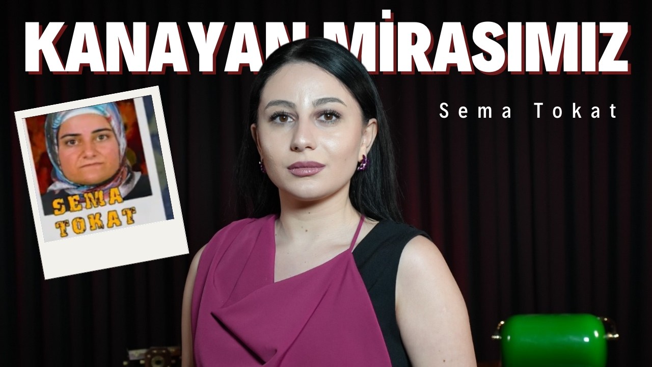 22. Bölüm: Sema Tokat | Kanayan Mirasımız