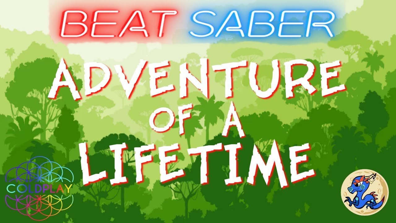 Beat Saber - Adventure of a Lifetime by Coldplay - Difficulty: Hard