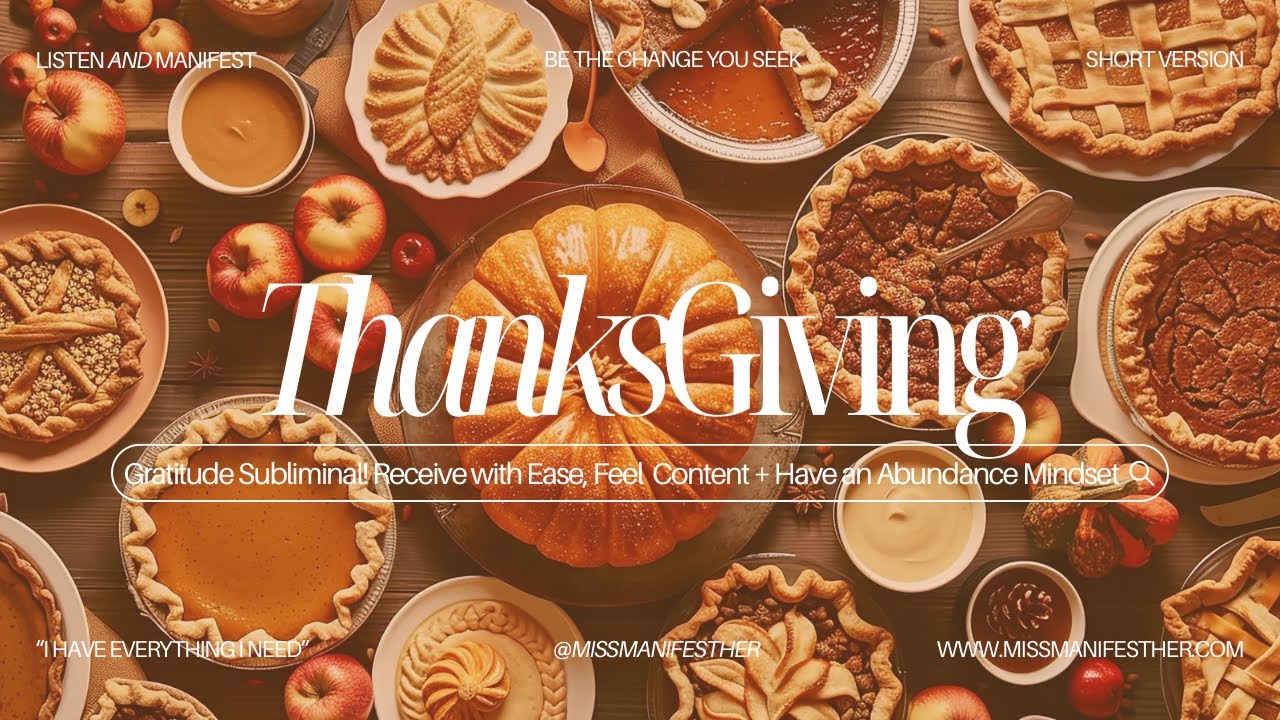 🥧 THANKSGIVING 🦃 Gratitude Subliminal to Tap in Blessings, Receiving Mode, Abundance + Inner Peace 🙏