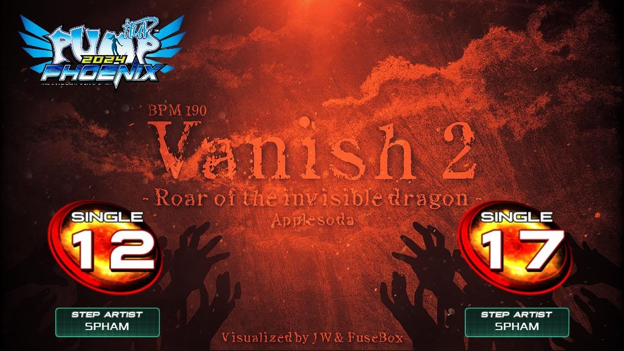 [PUMP IT UP PHOENIX] Vanish (배니쉬) 2 - Roar of the invisible dragon S12, S17