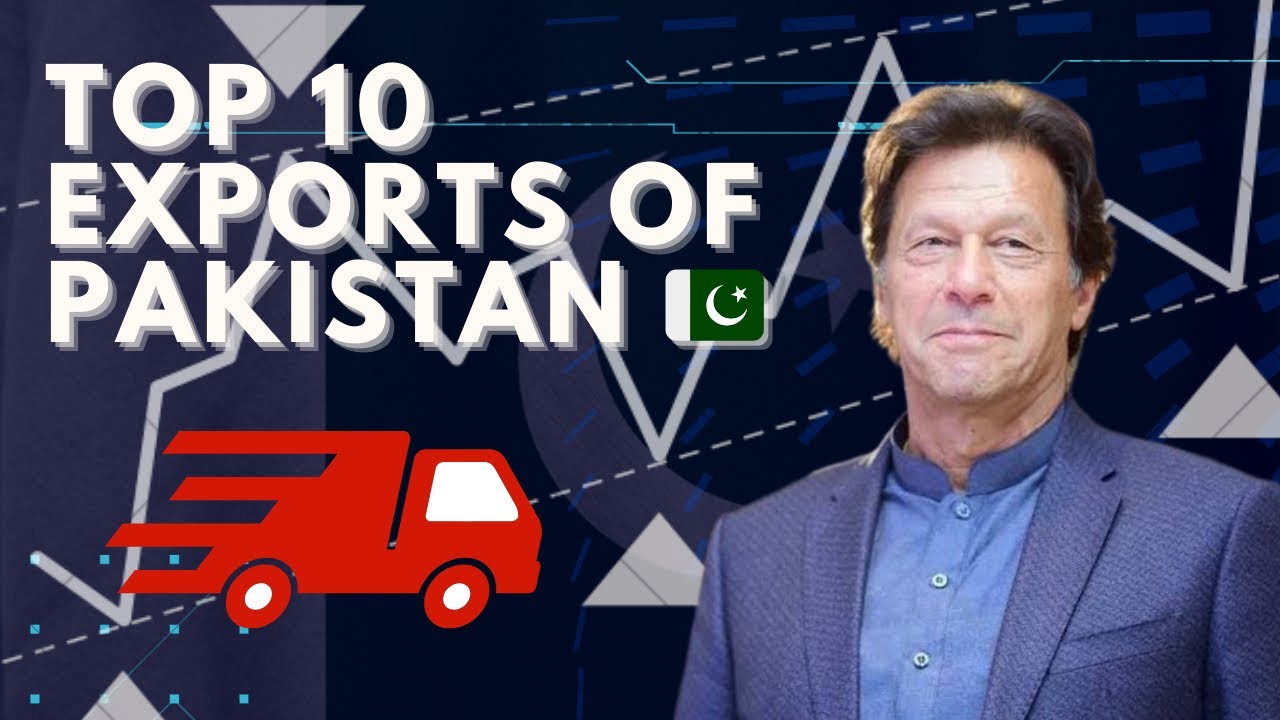 Top 10 exports of Pakistan | $32.7 Billion exports !