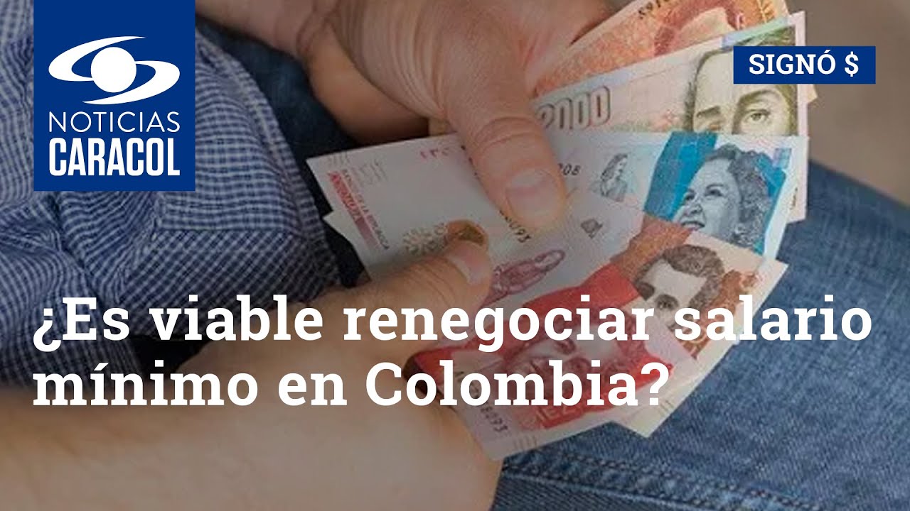 ¿Es viable renegociar salario mínimo en Colombia tras propuesta de centrales obreras?