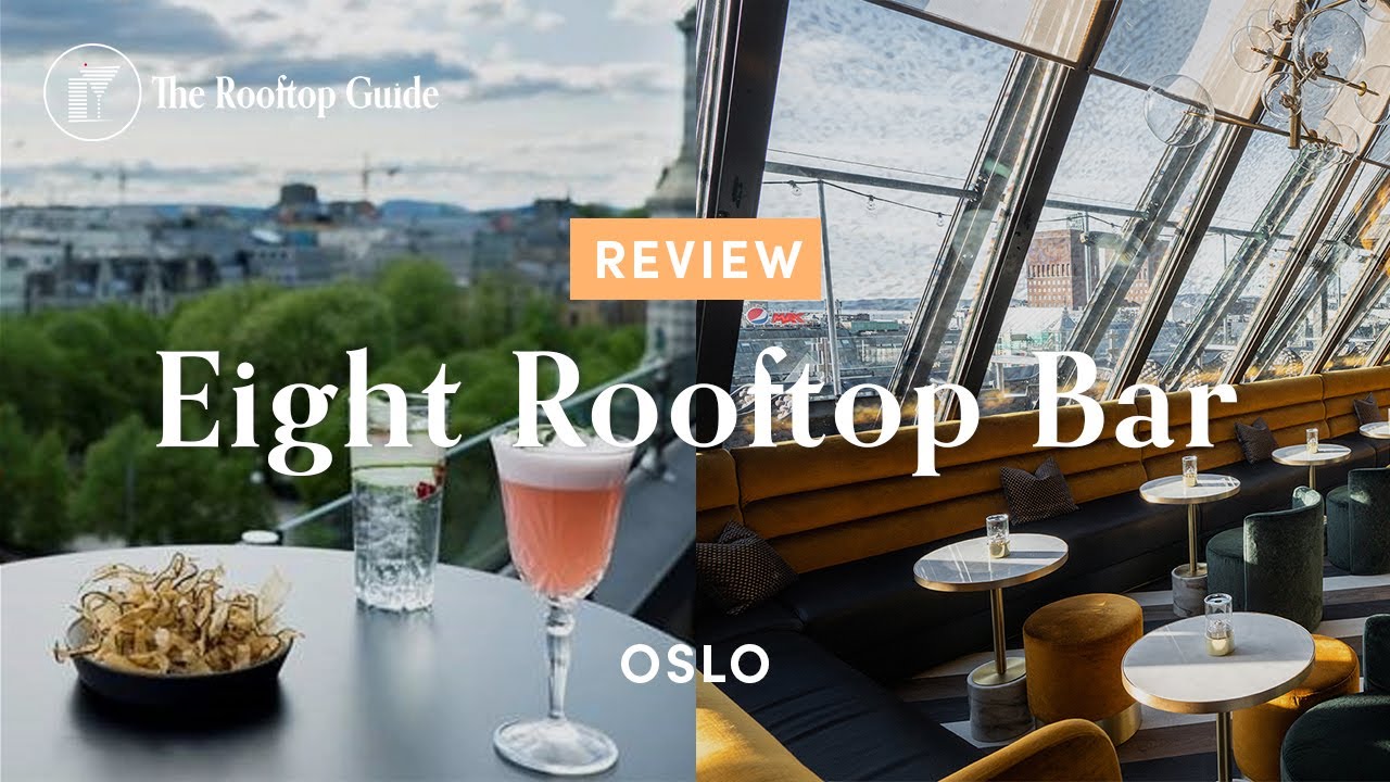 Eight Rooftop Bar in Oslo - Review