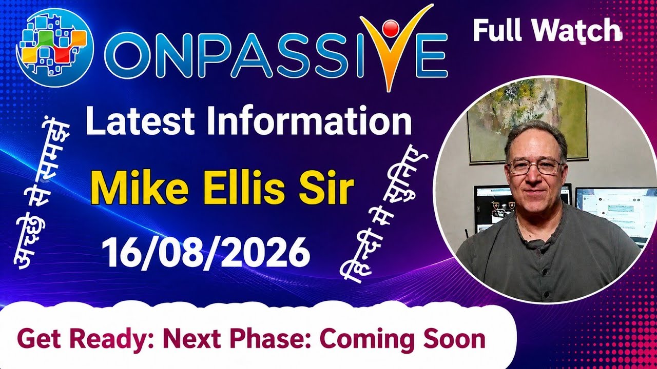Latest Information हिंदी में सुने || Mike Elis Update #onpassive #onpassiveteamindia #VictoryWithAsh
