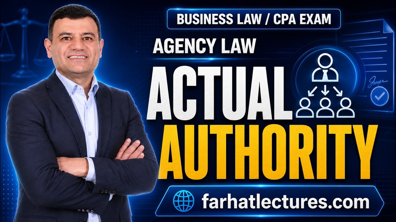 Agency law: Actual Authority- Express and Implied. CPA Exam REG