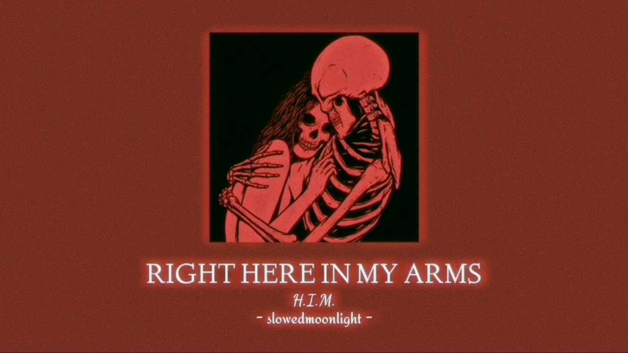 him - right here in my arms [slowed + reverb]