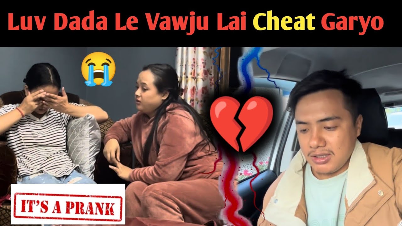 Luv Dada Le Vawju Lai Cheat Garyo 💔 Vawju Got Emotional 😭 ft. @luvdavlogs