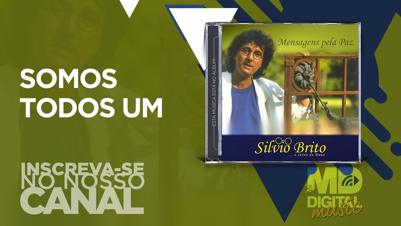 Silvio Brito - Somos Todos Um