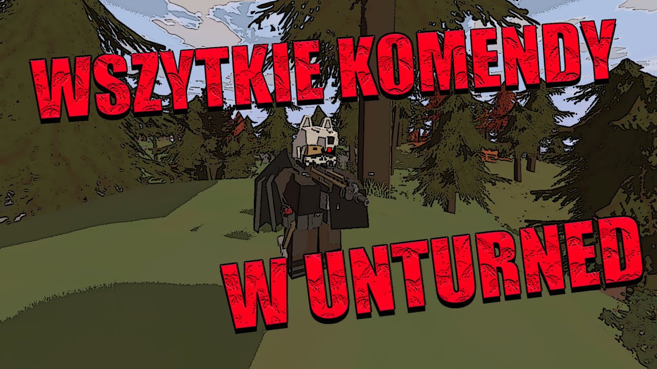 WSZYSTKIE KOMENDY / ALL COMMANDS - UNTURNED