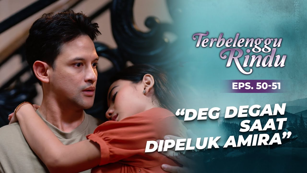 Biru Deg Degan Saat Dipeluk Mesra Sama Amira | TERBELENGGU RINDU | EPS. 50-51 (1/2)