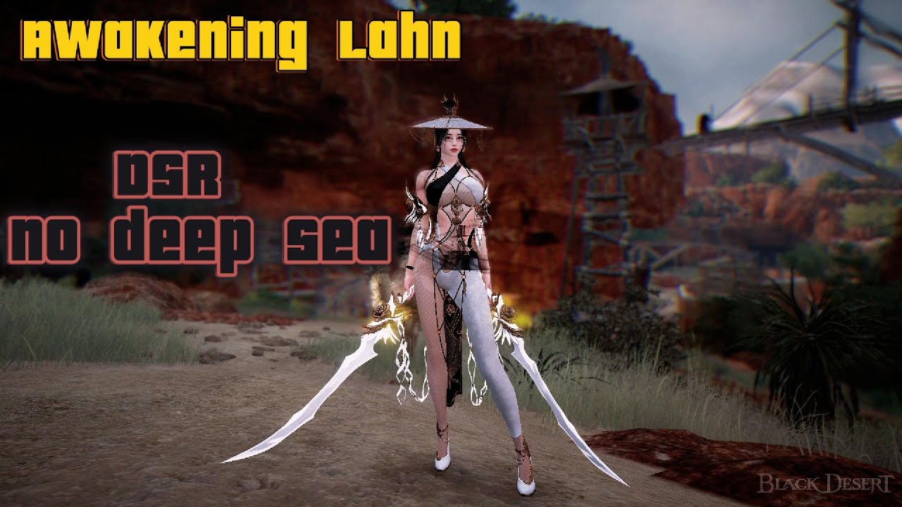 BDO | (PVE) Lahn Awakening 350 AP DSR (No Deep Sea)