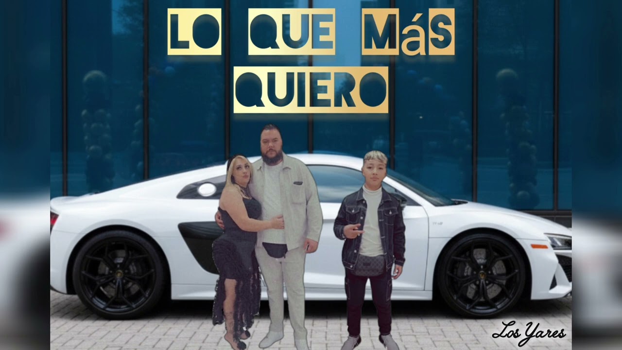 Los Yares-Lo Que Más Quiero