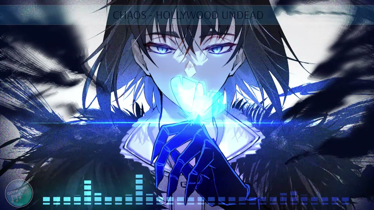 Nightcore: Chaos (Hollywood Undead)