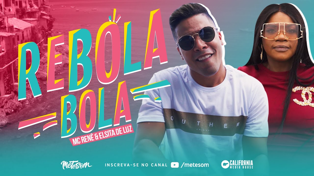 MC RENÊ & ELSITA DE LUZ - REBOLA BOLA (CLIPE OFICIAL) | METE SOM