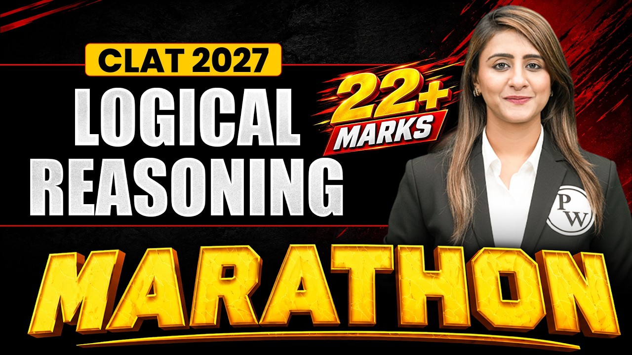 CLAT 2027 Logical Reasoning Marathon | CLAT Logical Reasoning Most Important Topics Marathon