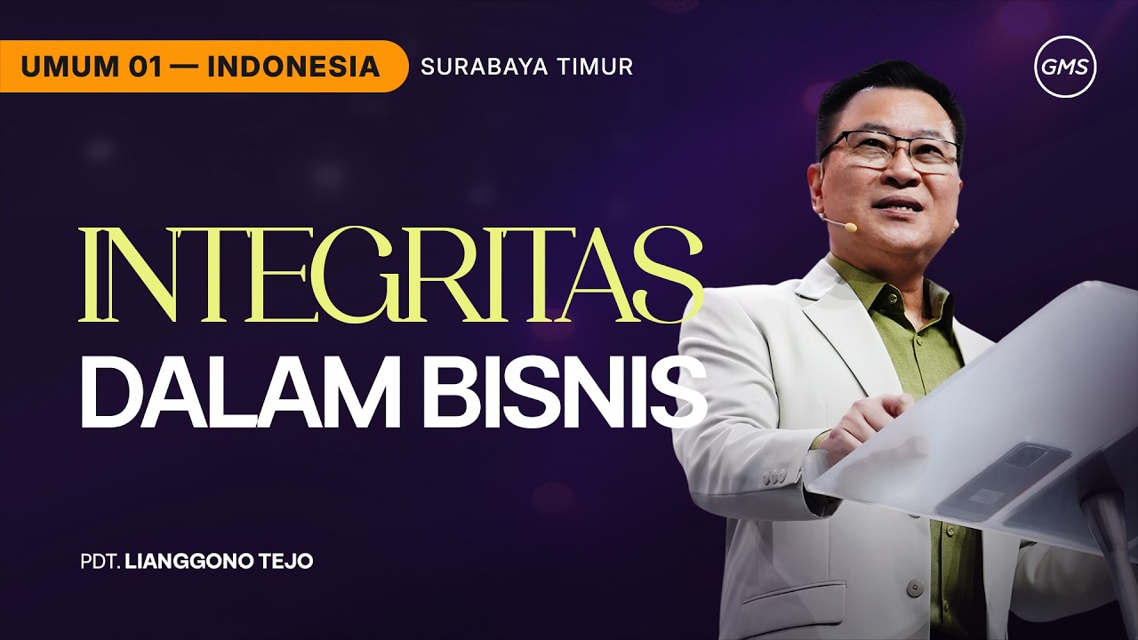 Integritas Dalam Bisnis - Pdt. Lianggono Tejo (GMS Church)