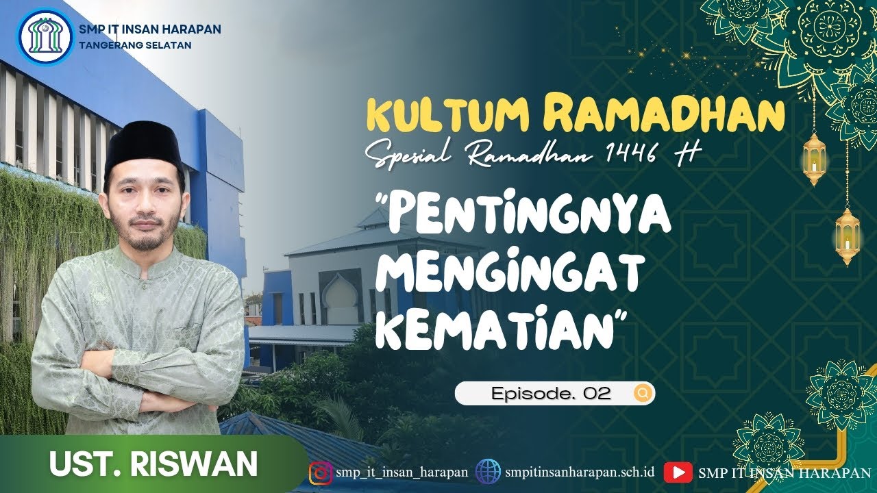 Kultum Ramadhan #Day2 Oleh Ustadz M. Riswan Pulungan S.Hi., S.Q