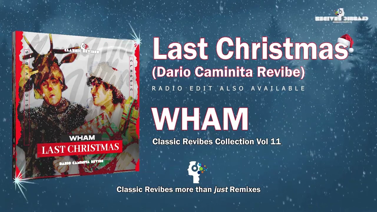 Wham - Last Christmas (Dario Caminita Revibe) 6'05