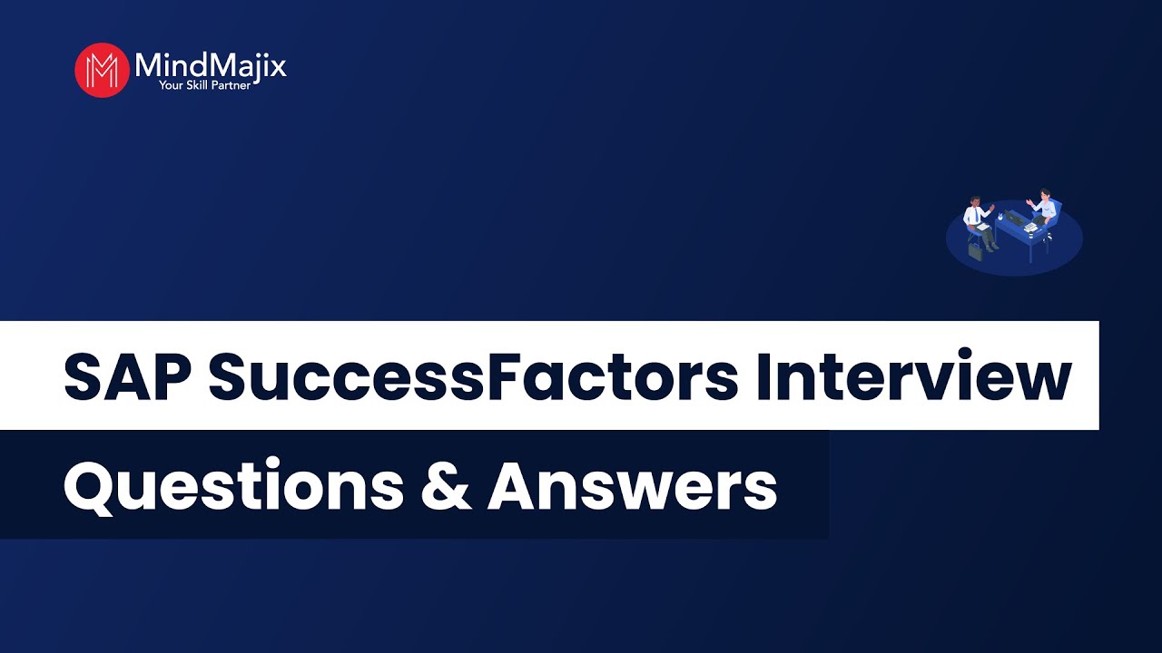 Вопросы и ответы на собеседование в SAP SuccessFactors 2025 | Часто задаваемые вопросы о собеседо...
